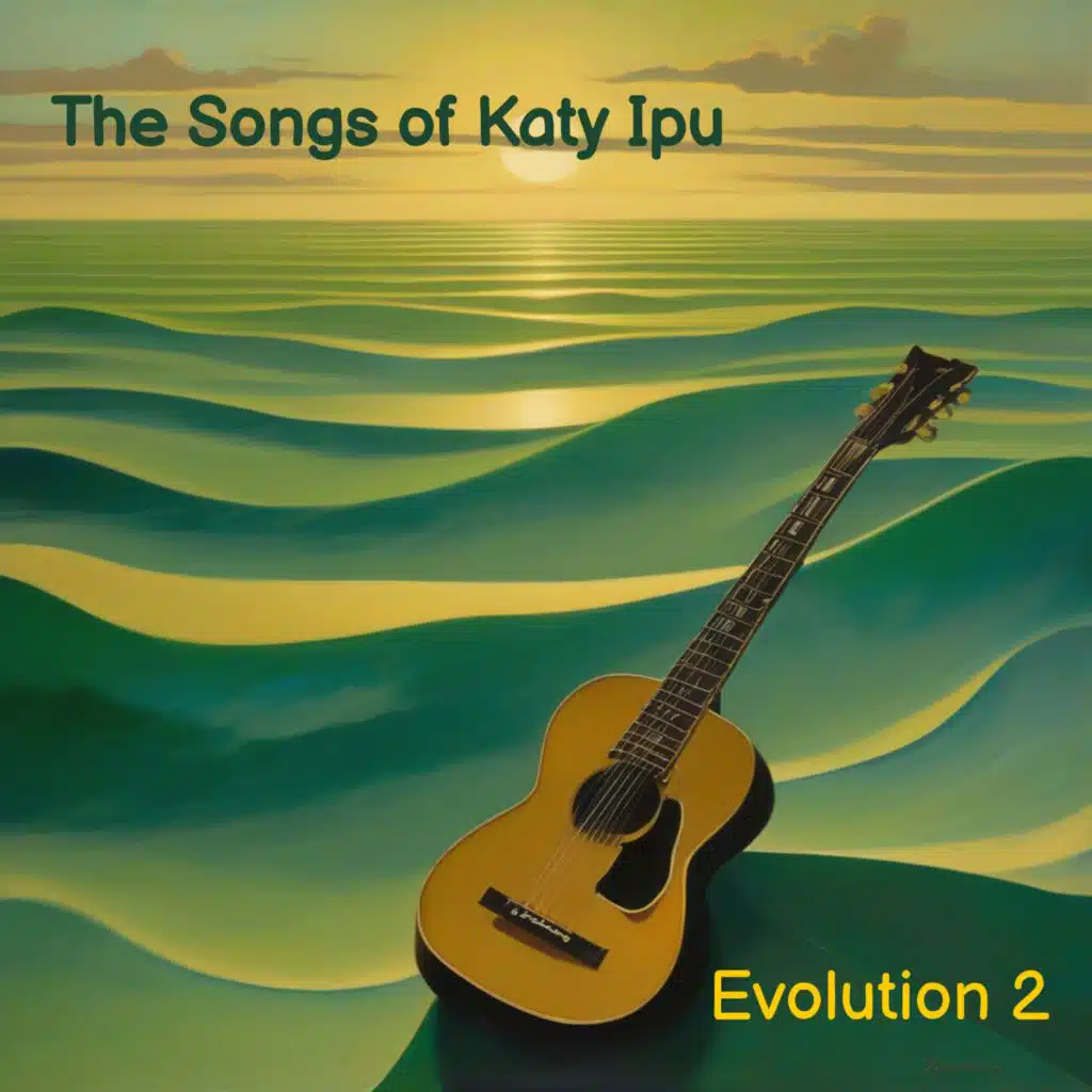 The Songs of Katy Ipu Evolution 2