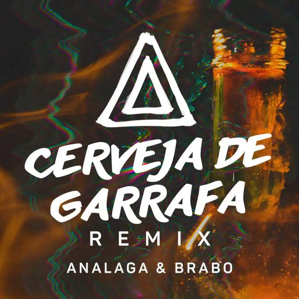Cerveja De Garrafa (Fumaça Que Eu Faço) (Analaga & Brabo Remix)