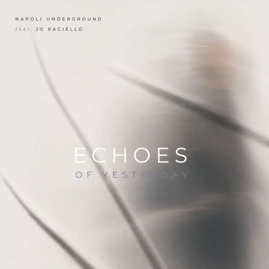 Echoes of Yesterday (feat. Jo Paciello)