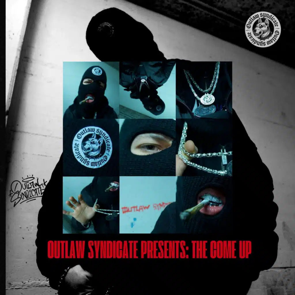 Outlaw Syndicate Presents: The Come Up