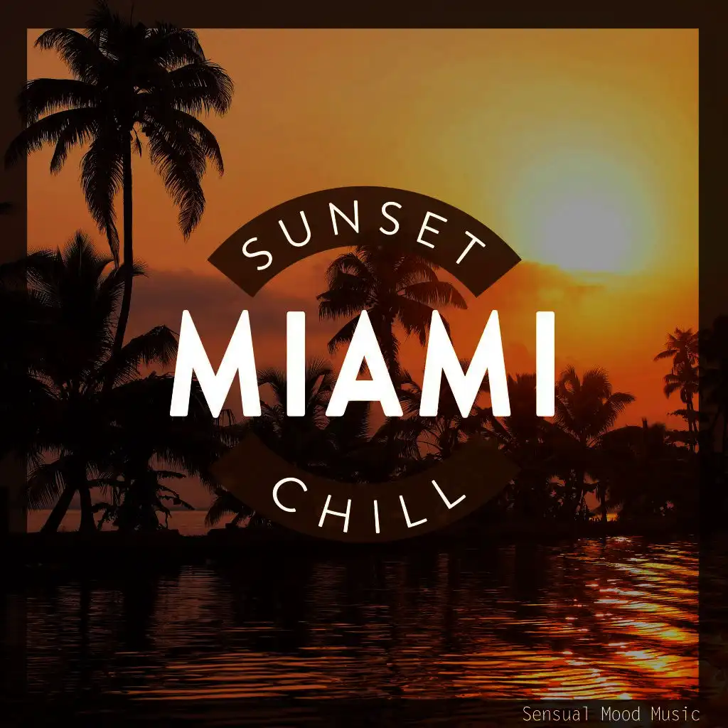 Miami Sunset Chill