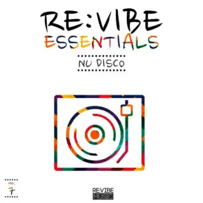 Re:Vibe Essentials - Nu Disco, Vol. 7