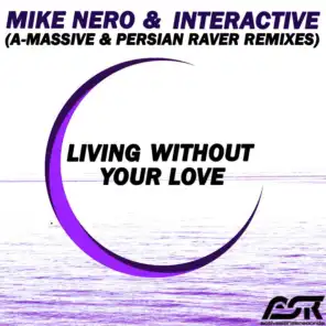 Living Without Your Love (Persian Raver Remix) [ft. Interactive]