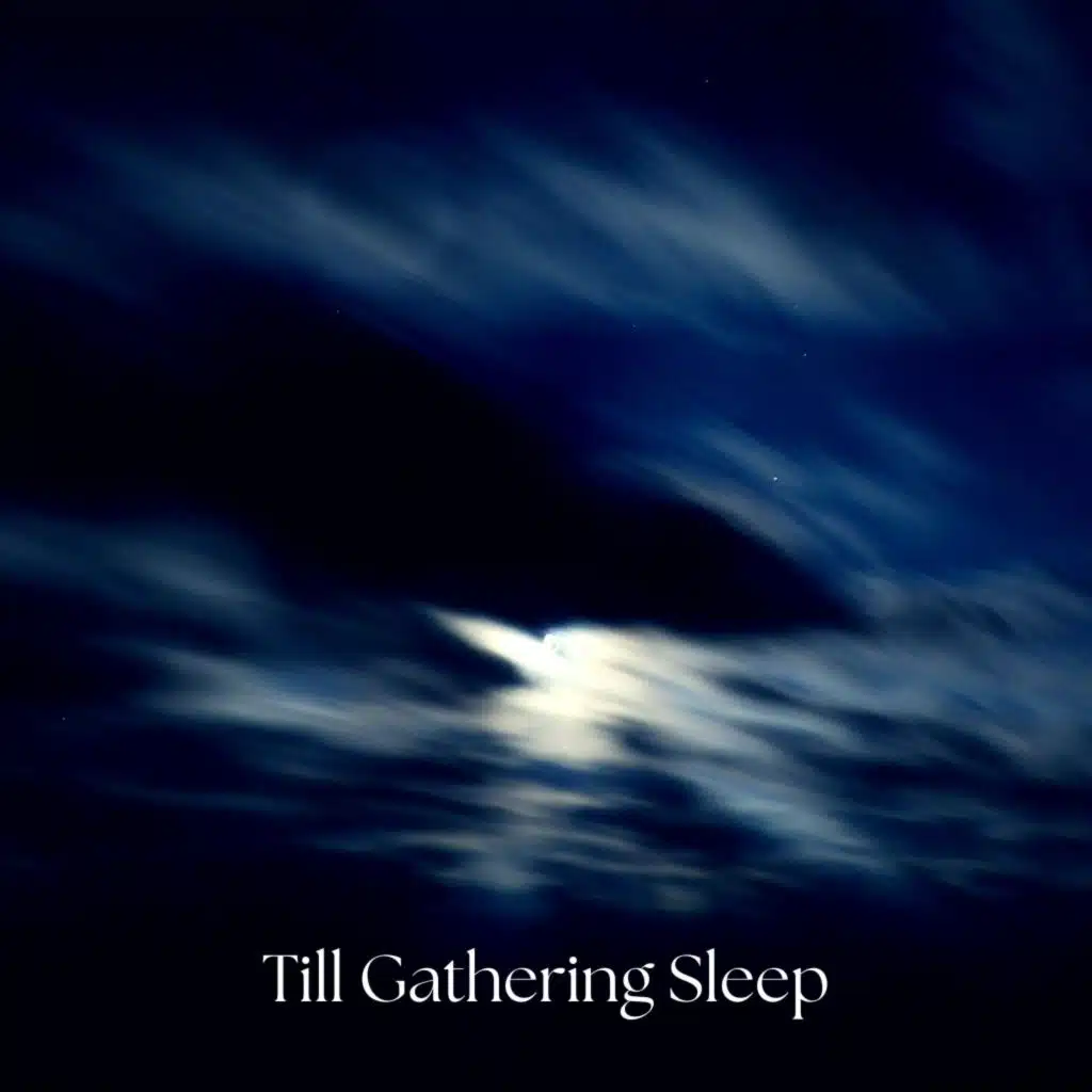 Till Gathering Sleep