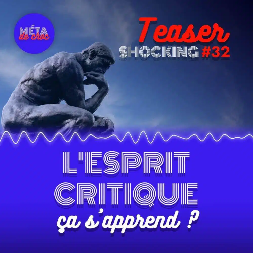 L’esprit critique, ça s’apprend&nbsp;? (Teaser), avec Christophe Adourian — SHOCKING #32