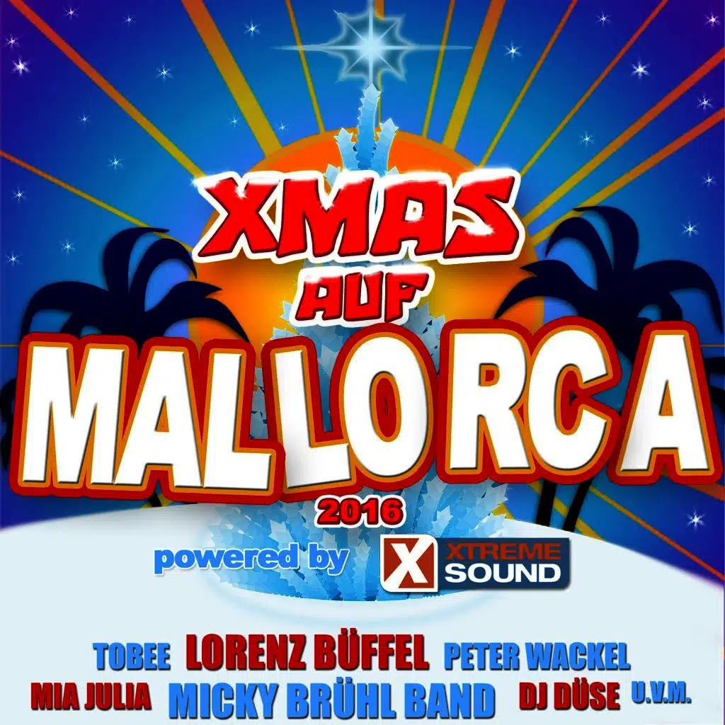 Xmas auf Mallorca 2016 powered by Xtreme Sound