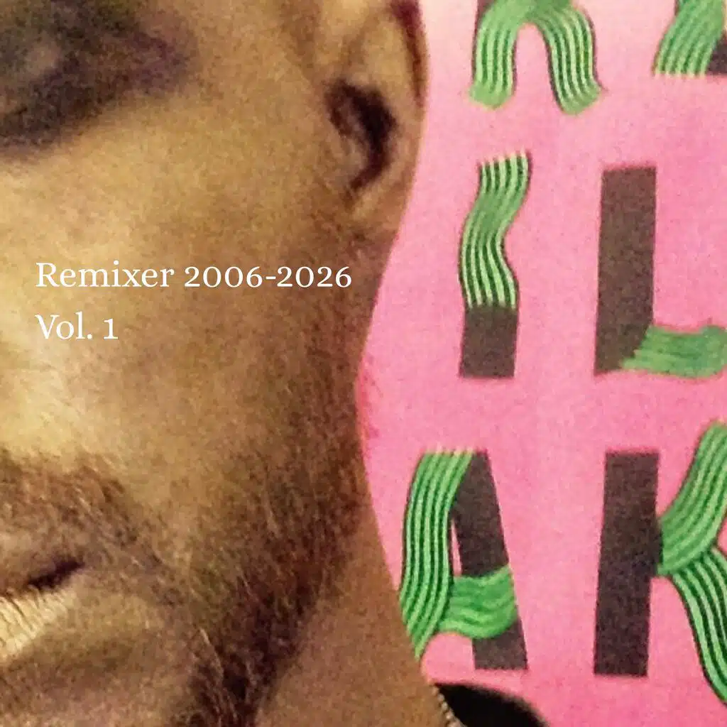 REMIXER 2006-2026, Vol. 1