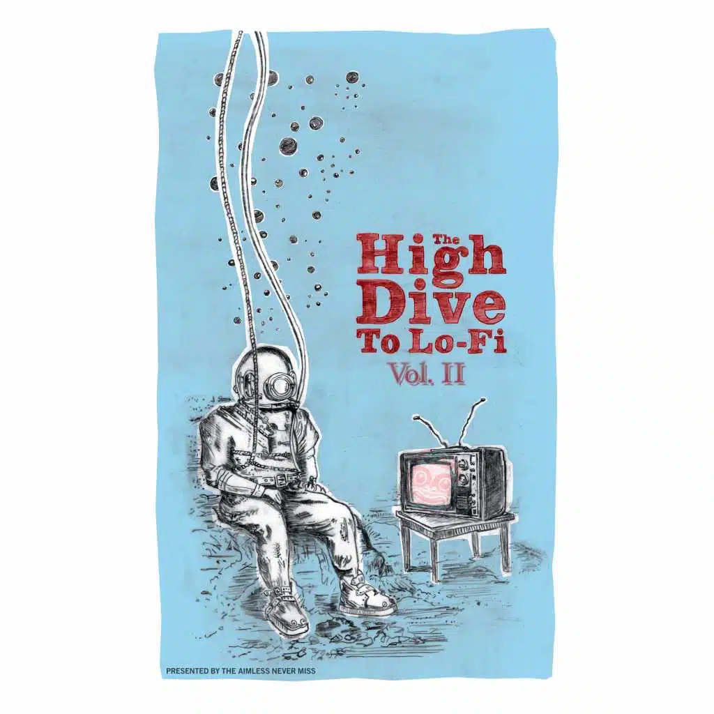 The High Dive To Lo-Fi, Vol. II