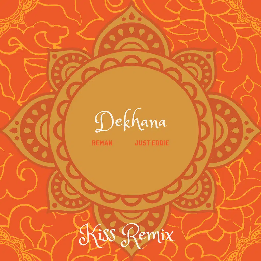 Dekhana (Kiss Remix)