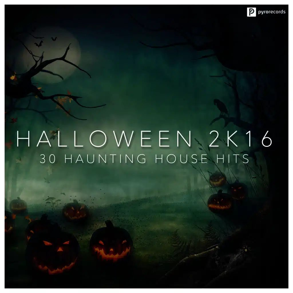 Halloween 2K16 (30 Haunting House Hits)