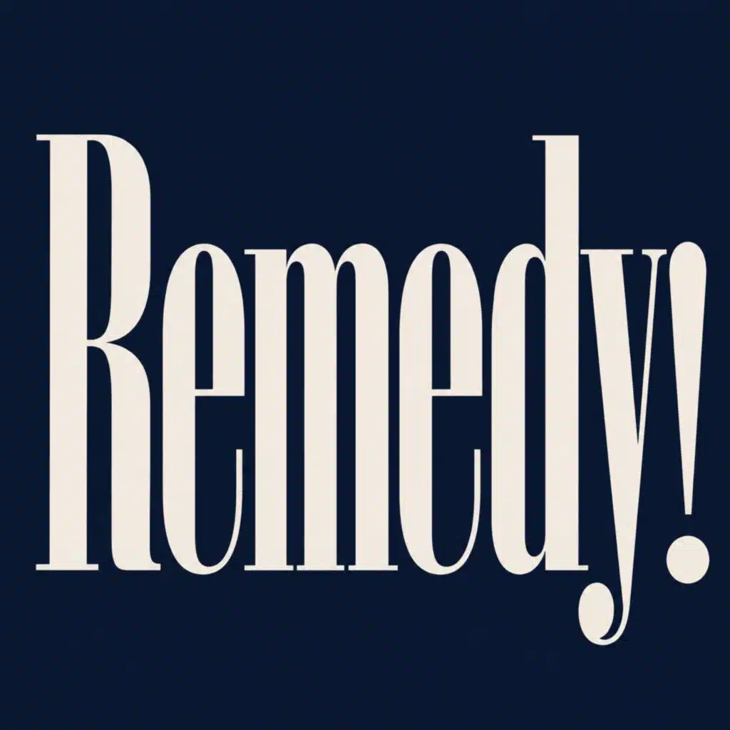 Remedy!