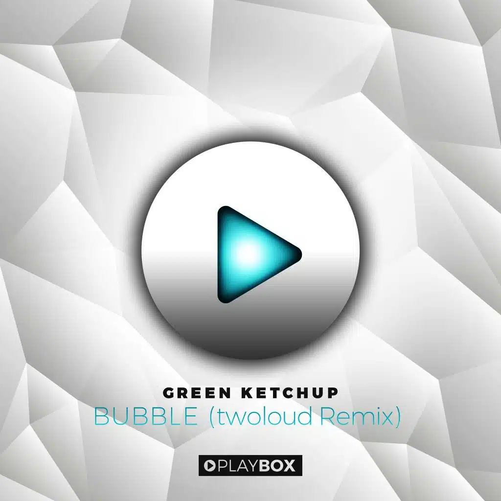 Bubble (twoloud Remix)