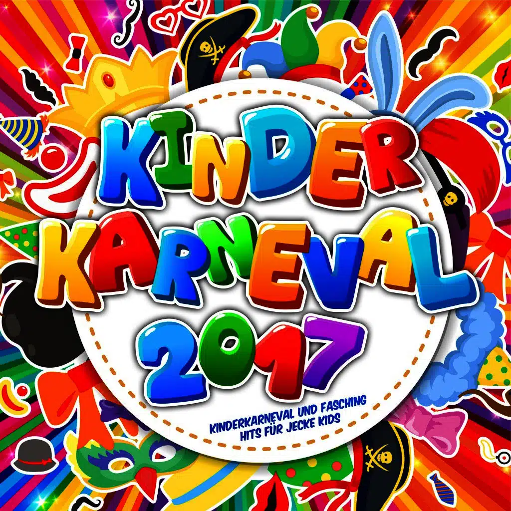 Kinder Karneval 2017 - Kinderkarneval und Fasching Hits für jecke Kids