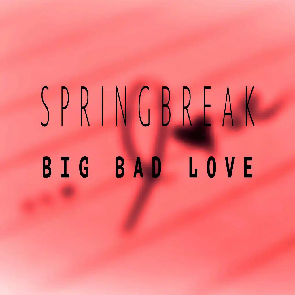 Big Bad Love