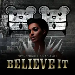 Believe It (Club Mix) [ft. Nadia Ali]