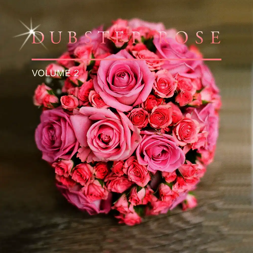 Dubstep Rose, Vol. 2