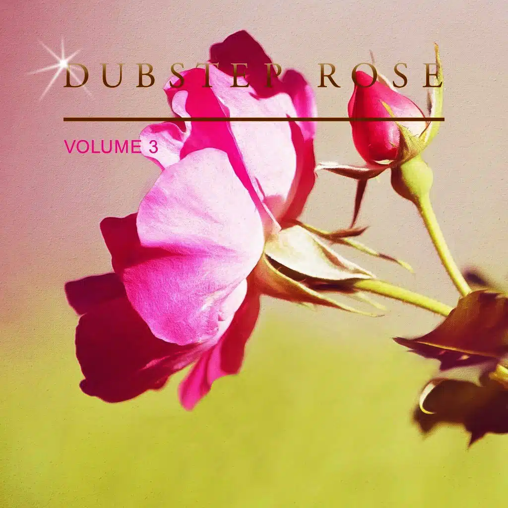 Dubstep Rose, Vol. 3