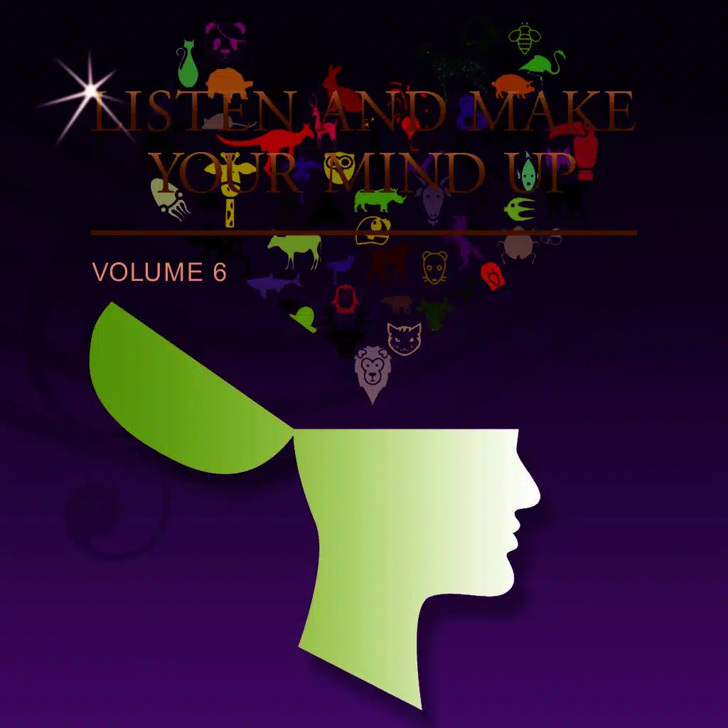 Listen and Make Your Mind Up, Vol. 6