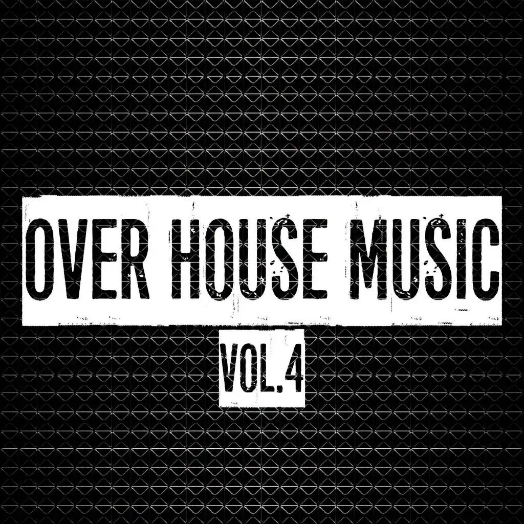 Over House Music, Vol. 4