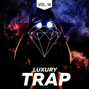 Luxury Trap Vol. 18