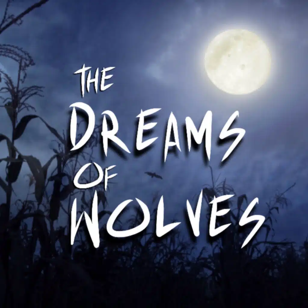 The Dreams of Wolves