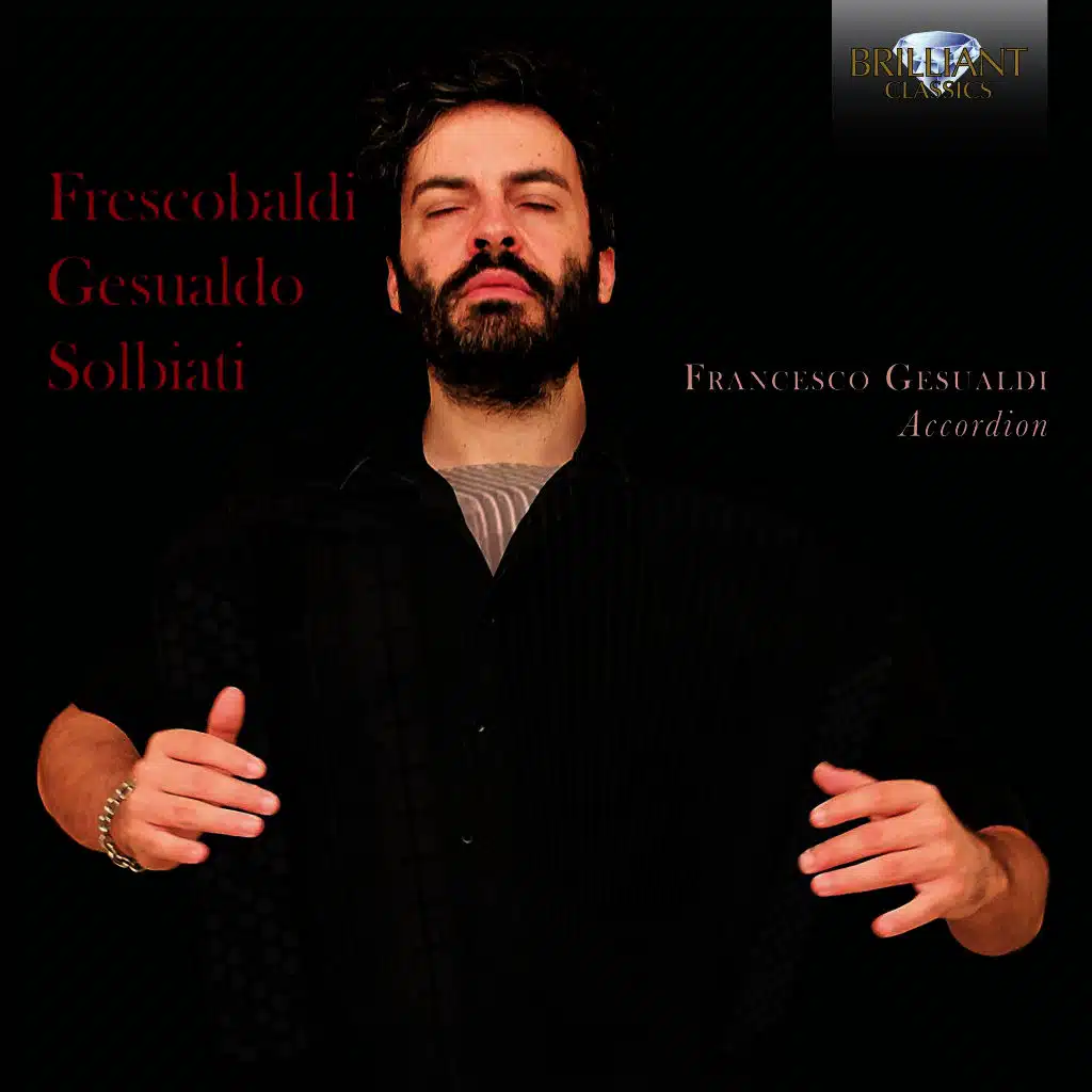 Frescobaldi, Gesualdo, Solbiati Music for Accordion
