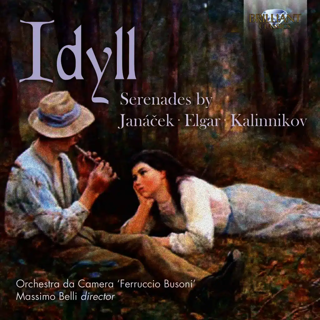 Idyll: Serenades by Janácek, Elgar, Kalinnikov