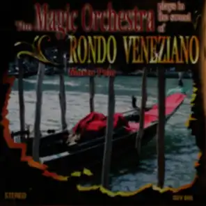 The Magic Orchestra Plays Rondo Veneziano