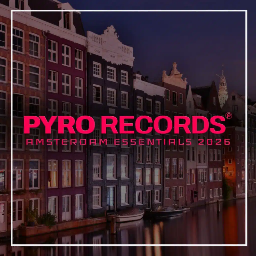 PYRO RECORDS AMSTERDAM ESSENTIALS 2026