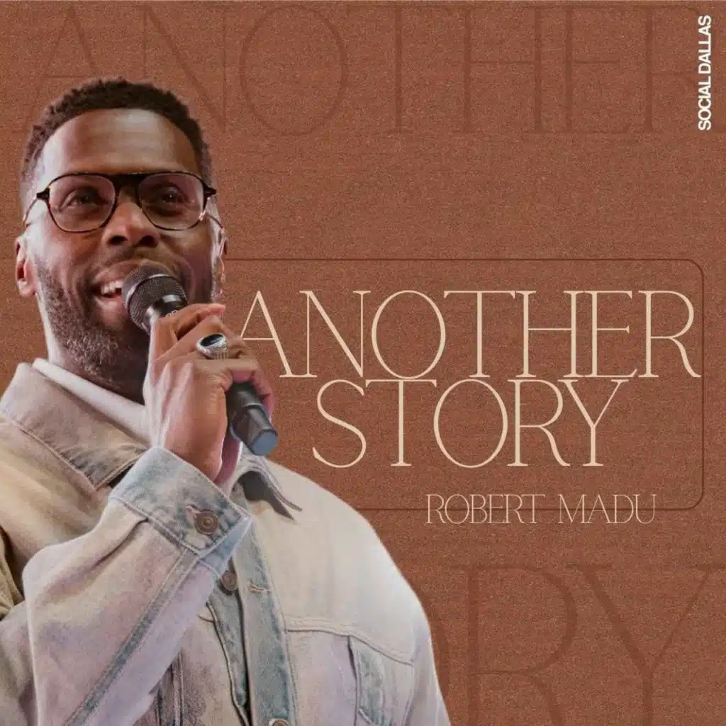 Another Story I Robert Madu I Social Dallas