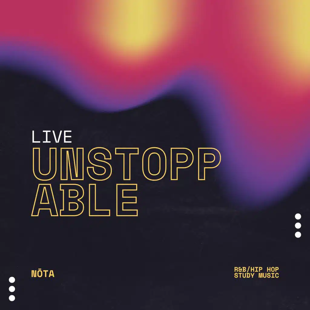 Unstoppable Live Study Music