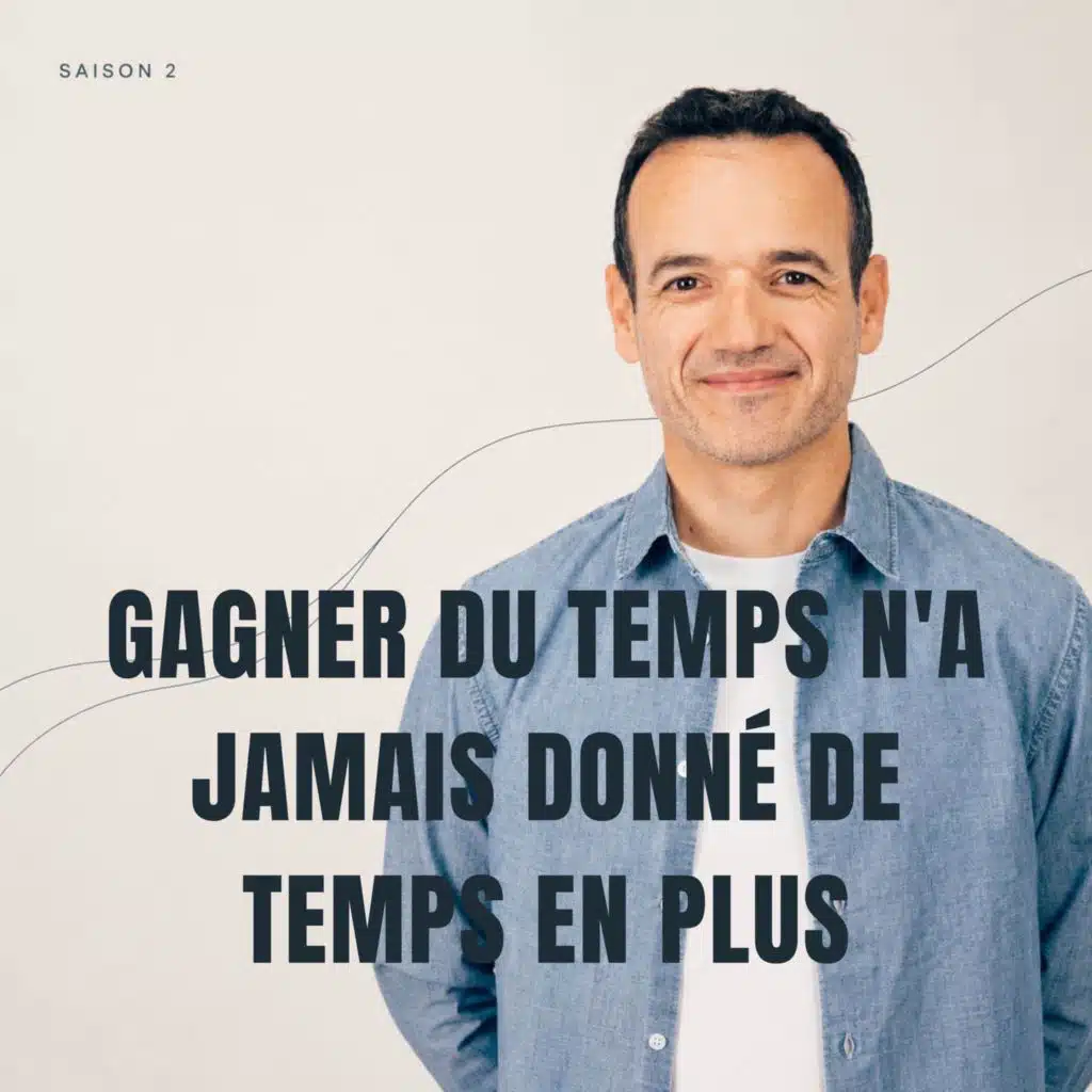 Gagner du Temps n'a jamais Donné de Temps en Plus