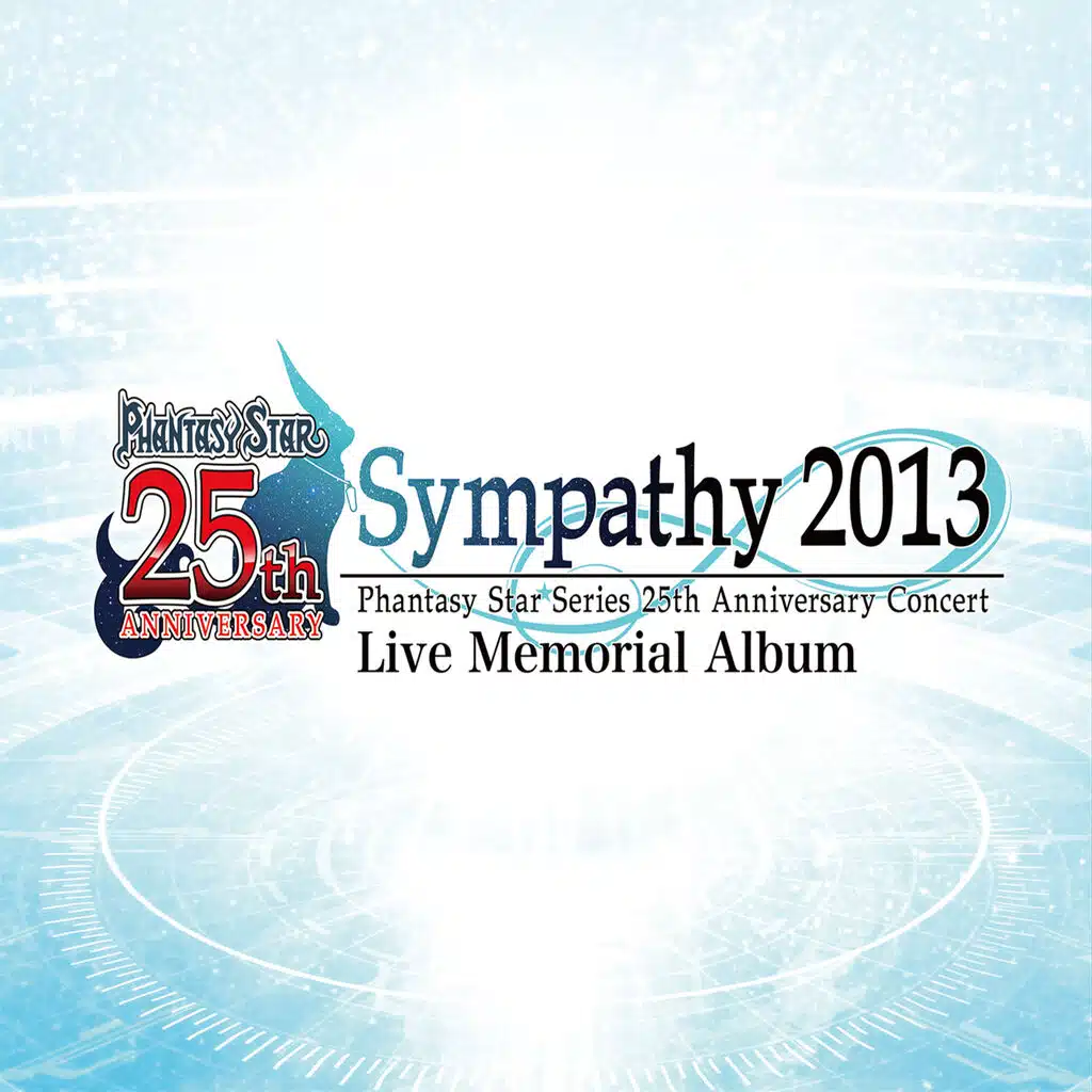 Phantasy Star Series 25th Anniversary Concert "Sympathy 2013" Live Memorial Album