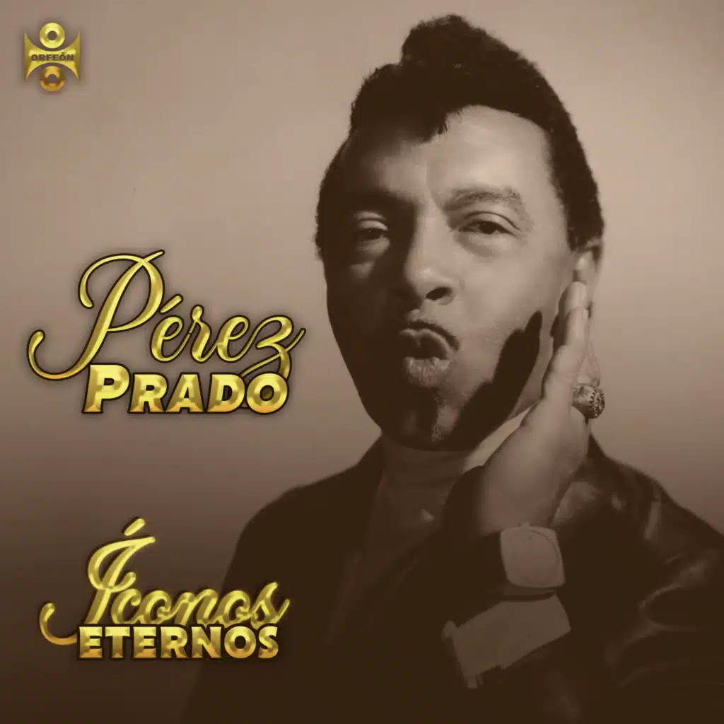 Iconos Eternos: Pérez Prado