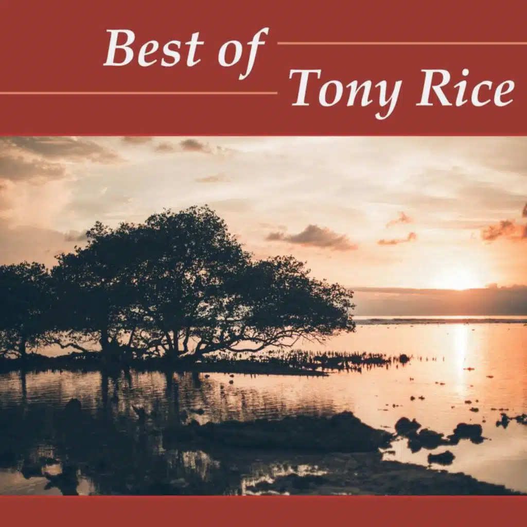 Best Of Tony Rice