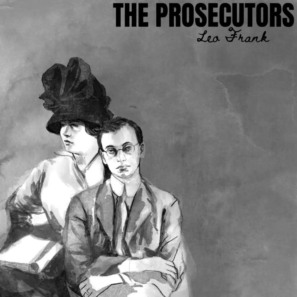 392. Leo Frank and the Murder of Mary Phagan Part 1 of 3 -- The Devil Went Down to Georgia