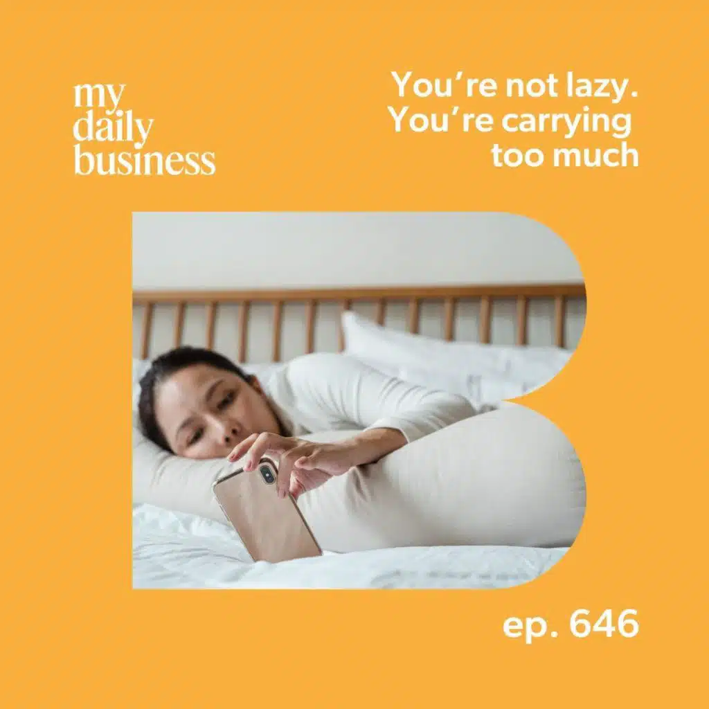 646:  You're not lazy, you're carrying too much