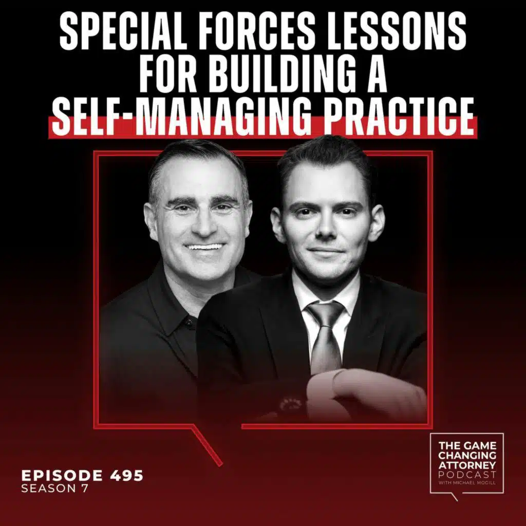 495. Special Forces Lessons for Building a Self-Managing Practice with Sam Goodner