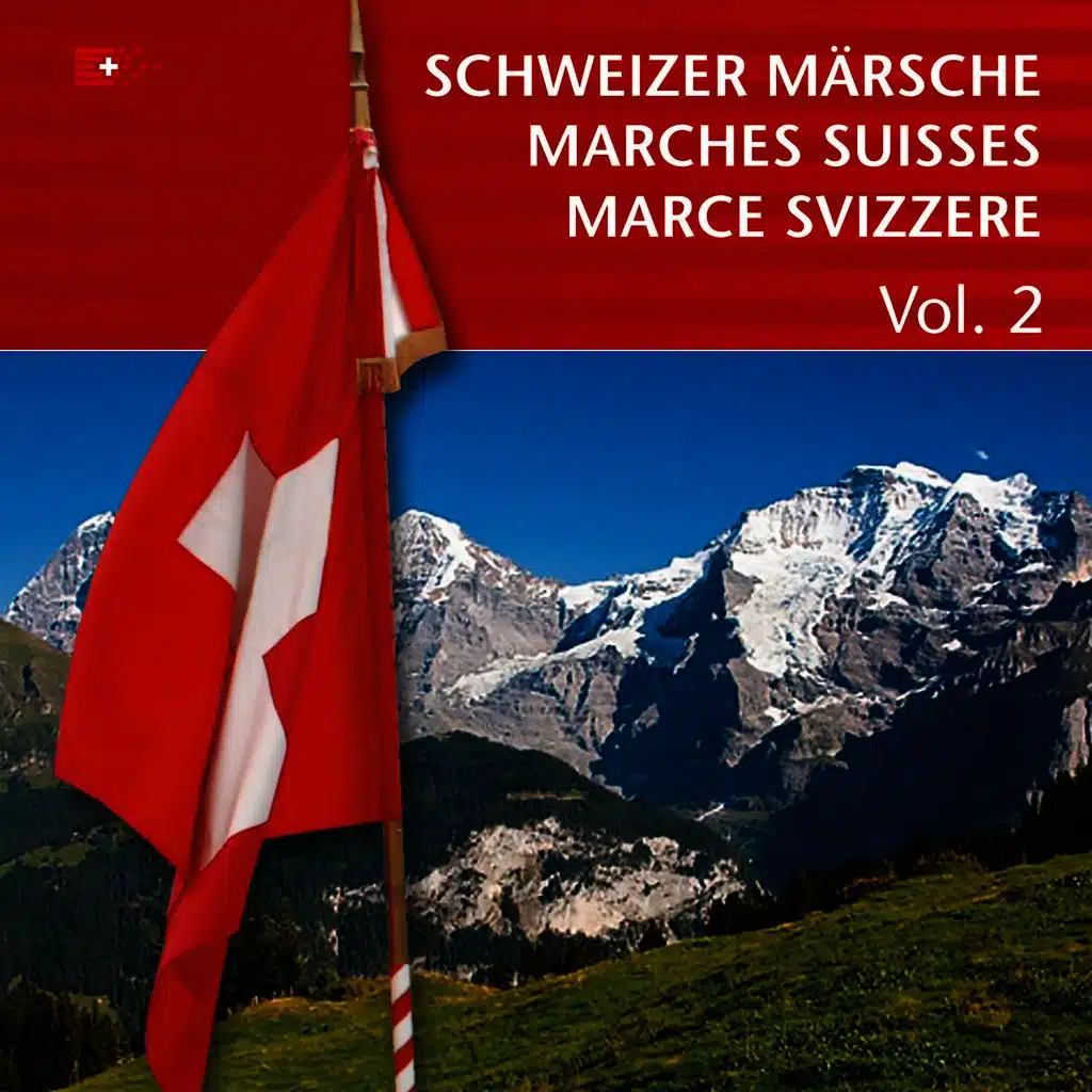 Schweizer Märsche: Marches Suisses: Marce Svizzere, Vol. 2