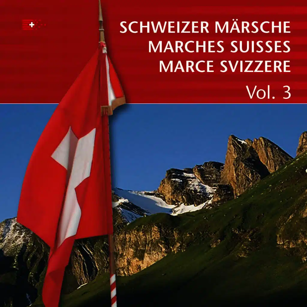Schweizer Märsche: Marches Suisses: Marce Svizzere, Vol. 3