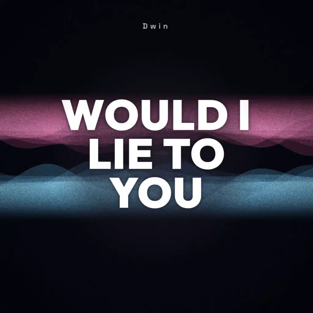 Would I Lie To You