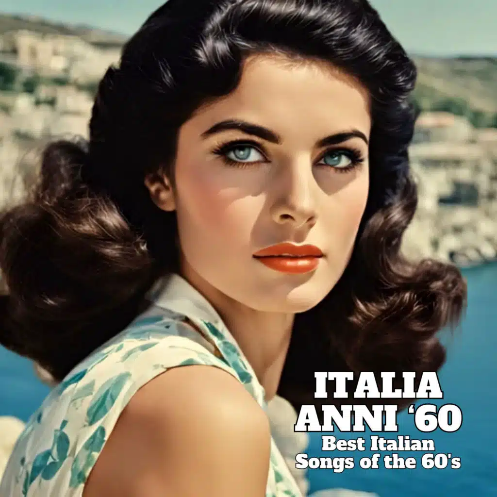 Italia anni '60: Best Italian Songs of the 60's