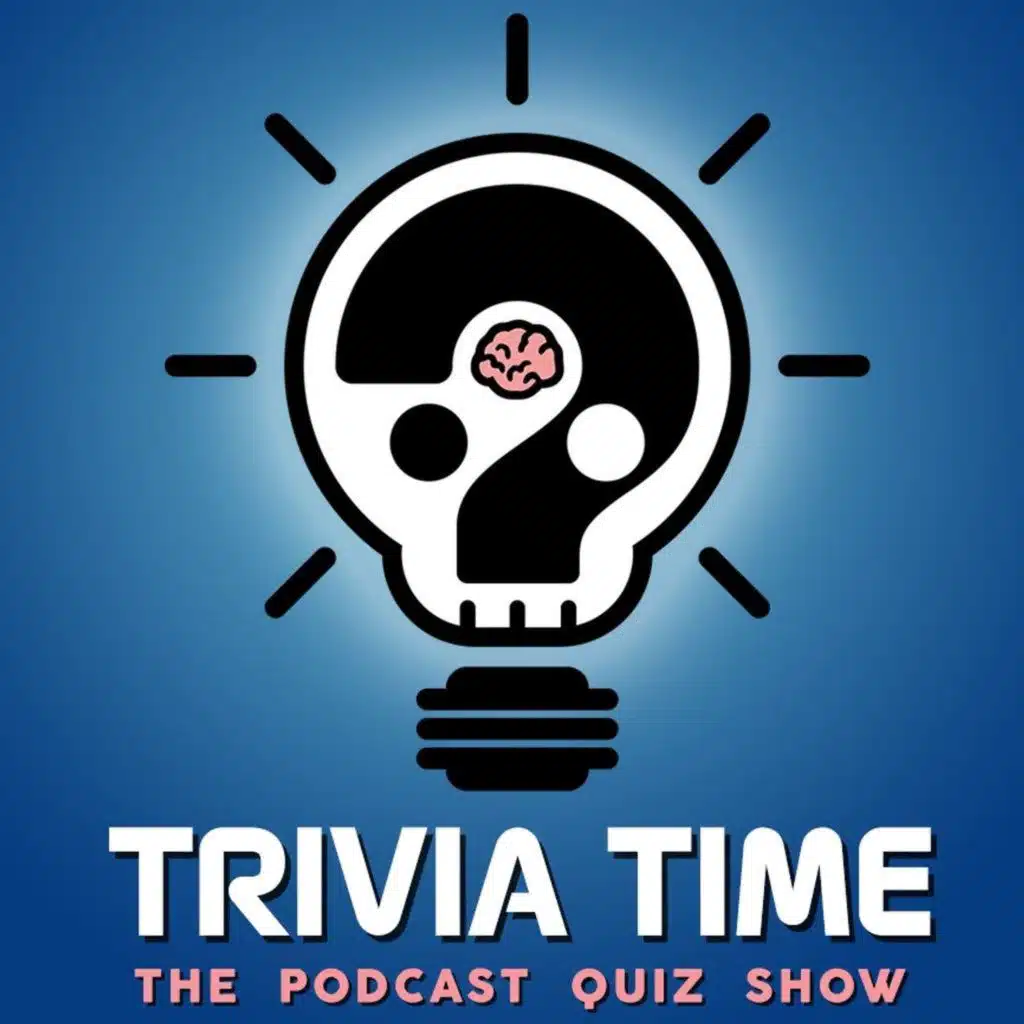 Trivia Time Podcast 363