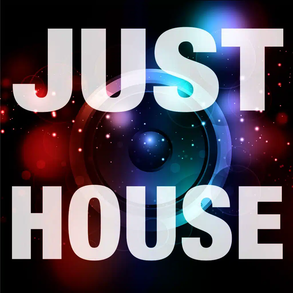 Just House