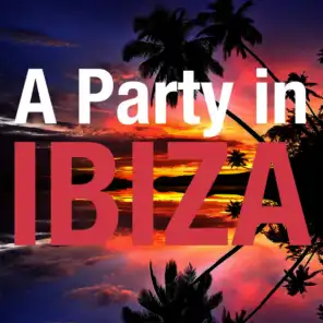 A Party in Ibiza