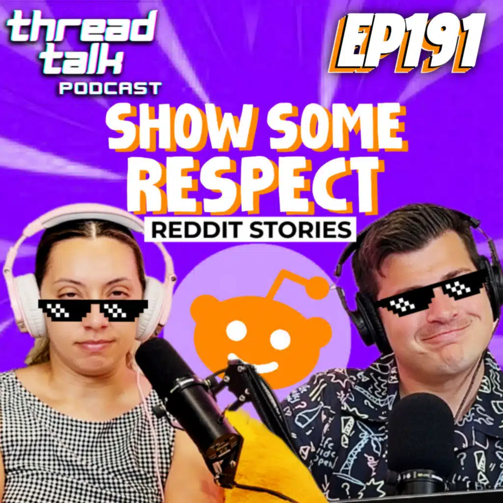 EP191: Show Some Respect!