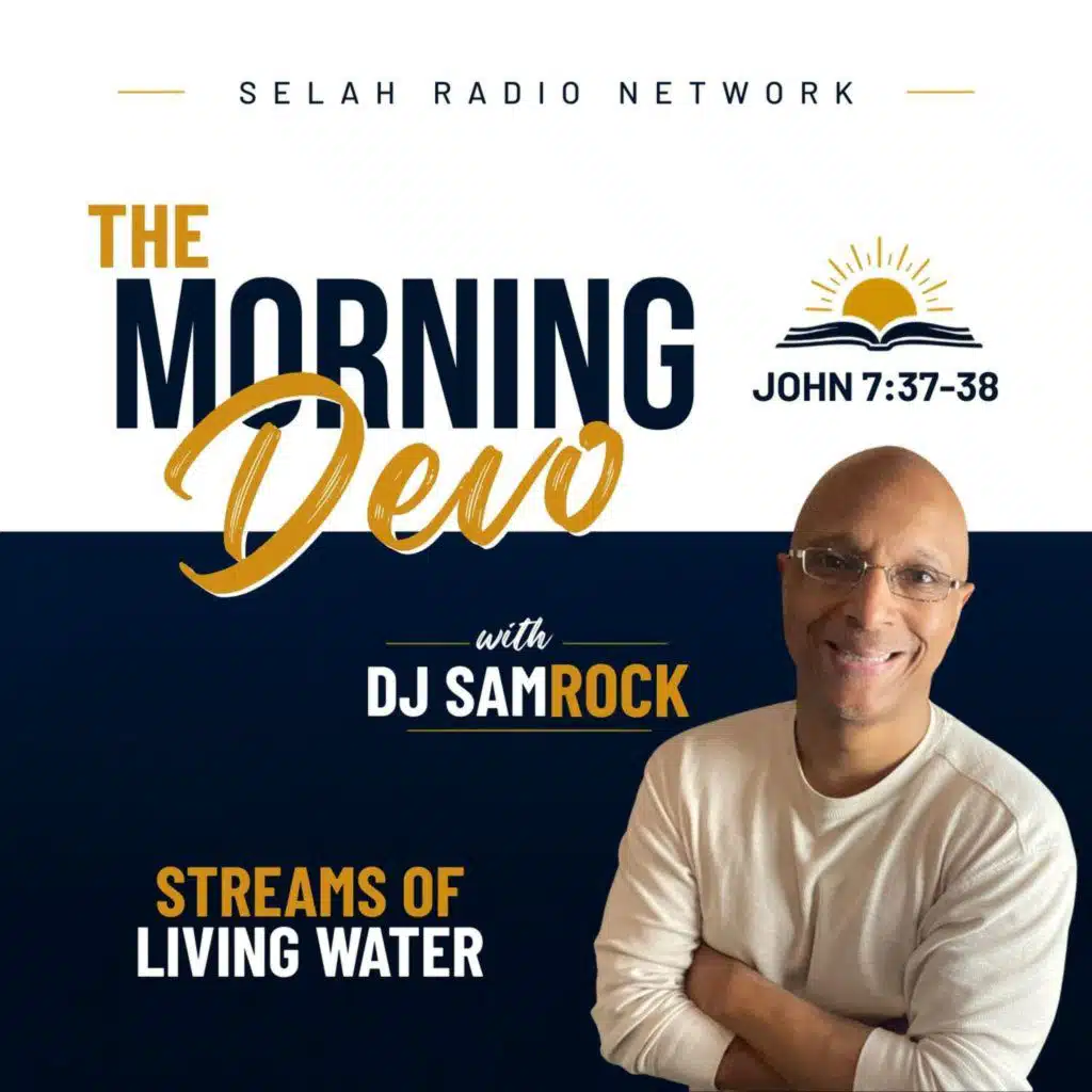 Morning Devotion from John: Streams of Living Water
