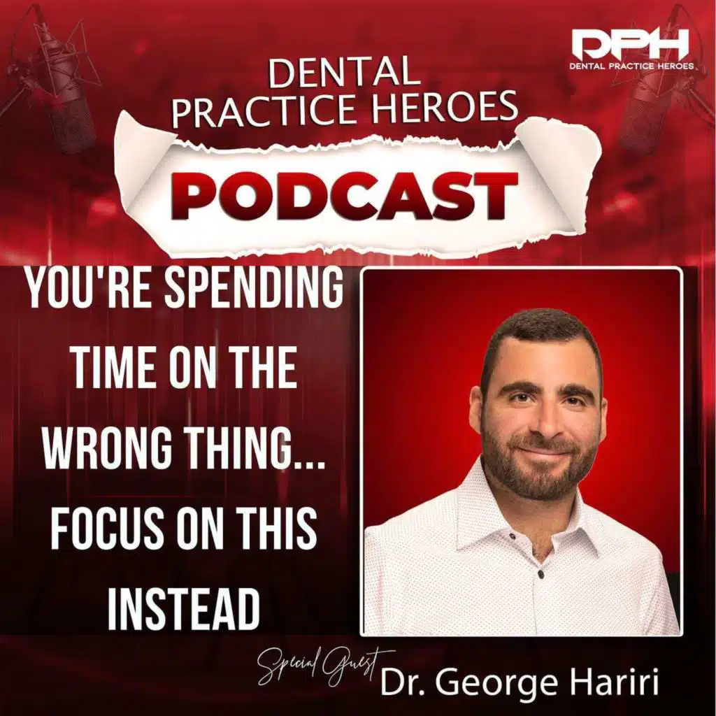 You're Spending Time On the Wrong Thing...Focus on This Instead w/ Dr. George Hariri