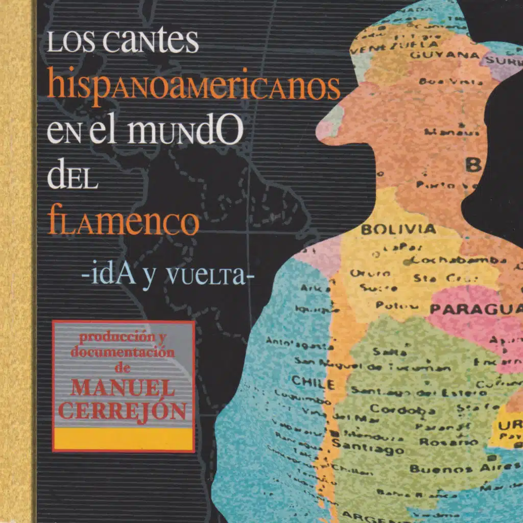 Los Cantes Hispanoamericanos en el Mundo del Flamenco