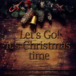 Let's Go!, It's Christmas Time